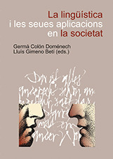 LA LINGÜÍSTICA I LES SEUES APLICACIONS EN LA SOCIETAT.
