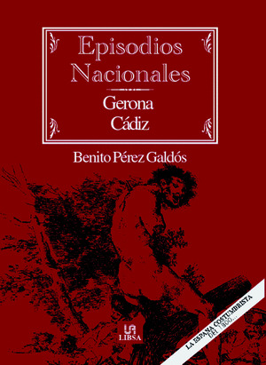 GERONA-CADIZ, EPISODIOS NACIONALES