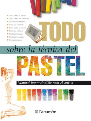 TODO SOBRE LA TECNICA DEL PASTEL