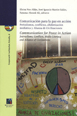 COMUNICACIÓN PARA LA PAZ EN ACCIÓN: PERIODISMOS, CONFLICTOS, ALFABETIZACIÓN MEDI