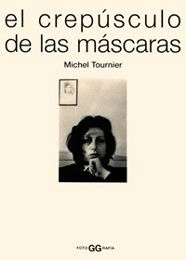 EL CREPUSCULO DE LAS MASCARAS