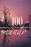 100 MARAVILLAS NATURALES DEL MUNDO