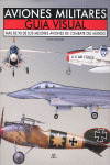 AVIONES MILITARES, GUIA VISUAL MAS 90 AVIONES COMBATE MUNDO