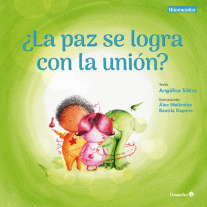 ¿LA PAZ SE LOGRA CON LA UNIÓN