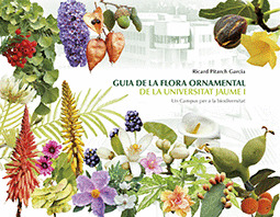 GUIA DE LA FLORA ORNAMENTAL DE LA UNIVERSITAT JAUME I