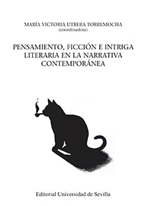 PENSAMIENTO, FICCION E INTRIGA LITERARIA EN LA NARRATIVA CONTEMPORANEA