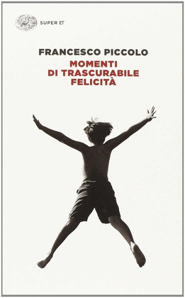 MOMENTI DI TRASCURABILE FELICITÀ