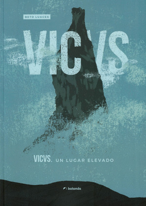 VICVS. UN LUGAR ELEVADO (GALEGO)
