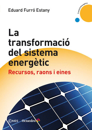 LA TRANSFORMACIÓ DEL SISTEMA ENERGÈTIC