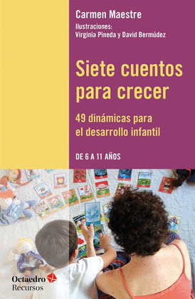 SIETE CUENTOS PARA CRECER (DE 6 A 11 AÑOS)