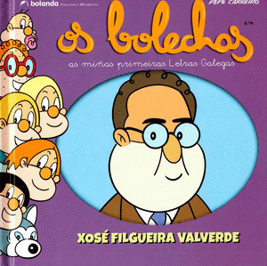 OS BOLECHAS. XOSÉ FILGUEIRA VALVERDE