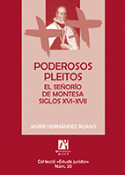 PODEROSOS PLEITOS. EL SEÑORÍO DE MONTESA SIGLOS XVI-XVII