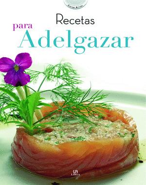 RECETAS PARA ADELGAZAR  COL. COCINA ACTUAL