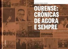 OURENSE: CRÓNICAS DE AGORA E SEMPRE