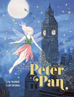 PETER PAN (EDICIÓN ESPECIAL CON CANTOS DECORADOS E ILUSTRACIONES DE LADY DESIDIA)