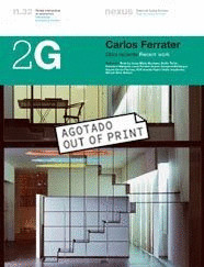 REVISTA DE ARQUITECTURA 2G, Nº 032: CARLOS FERRATER. RECENT WORK. OBRA RECIENTE