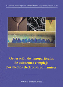 GENERACION DE NANOPARTICULAS DE ESTRUCTURA COMPLEJA POR MEDIOS ELECTROHIDRODINAM