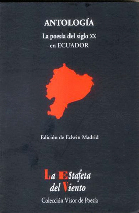 ANTOLOGIA LA POESIA DEL SIGLO XX EN ECUADOR