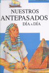 NUESTROS ANTEPASADOS DIA A DIA