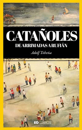 CATAÑOLES. DE ARRIMADAS A RUFIÁN