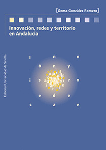 INNOVACION, REDES Y TERRITORIO EN ANDALUCIA