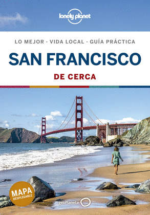 SAN FRANCISCO DE CERCA. GUÍA LONELY PLANET DE CERCA