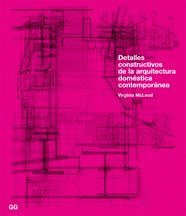 DETALLES CONSTRUCTIVOS DE LA ARQUITECTURA DOMESTICA CONTEMPORANEA