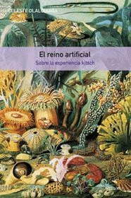 EL REINO ARTIFICIAL: SOBRE LA EXPERIENCIA KITSCH