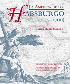 LA AMERICA DE LOS HABSBURGO (1517-1700)