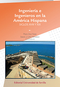 INGENIERIA E INGENIEROS EN LA AMERICA HISPANA