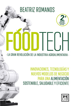 FOODTECH (LA GRAN REVOLUCIÓN DE LA INDUSTRIA AGROALIMENTARIA)