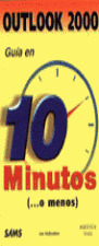 OUTLOOK 2000 GUIA EN 10 MINUTOS....O MENOS