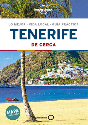 TENERIFE DE CERCA. GUÍA LONELY PLANET DE CERCA