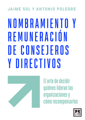 NOMBRAMIENTO Y REMUNERACIÓN DE CONSEJEROS Y DIRECTIVOS