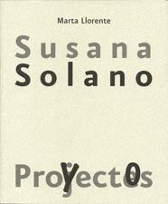 SUSANA SOLANO. PROYECTOS (PROJECTES. PROJECTS)