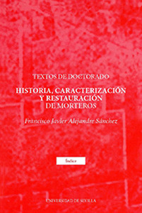 HISTORIA, CARACTERIZACIÓN Y RESTAURACIÓN DE MORTEROS
