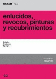 ENLUCIDOS, REVOCOS, PINTURAS Y RECUBRIMIENTOS: DETALLES, PRODUCTOS, EJEMPLOS