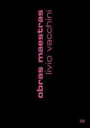 OBRAS MAESTRAS. LIVIO VACCHINI