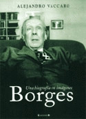 BORGES. UNA BIOGRAFIA EN IMAGENES