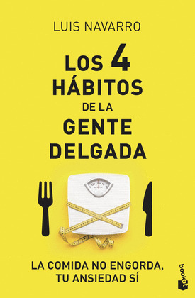 4 HÁBITOS DE LA GENTE DELGADA, LOS