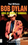 BOB DYLAN. AÑOS DE LUCES Y SOMBRAS