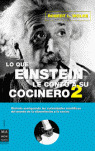LO QUE EINSTEIN LE CONTÓ A SU COCINERO: DISFRUTE AVERIGUANDO LAS CURIOSIDADES CIENTÍFICAS DEL MUNDO