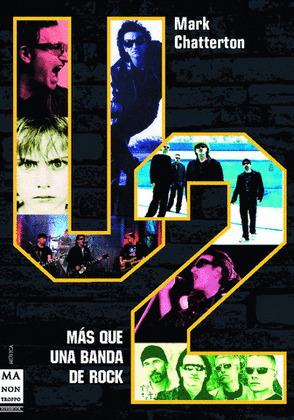U2. MAS QUE UNA BANDA DE ROCK