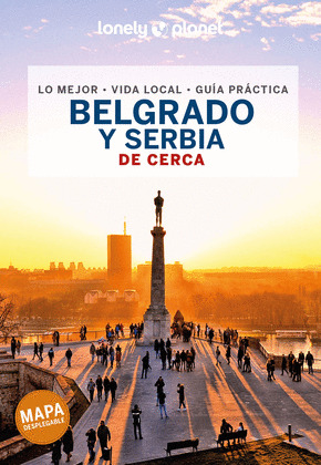 BELGRADO Y SERBIA DE CERCA. GUÍA LONELY PLANET (2022)