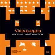VIDEOJUEGOS. MANUAL PARA DISEÑADORES GRAFICOS