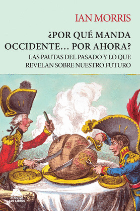 ¿POR QUÉ MANDA OCCIDENTE... POR AHORA?