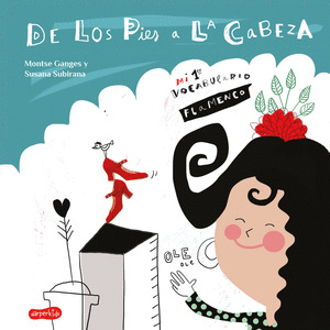 DE LOS PIES A LA CABEZA MI PRIMER VOCABULARIO FLAMENCO