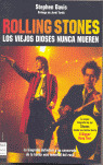 ROLLING STONES. LOS VIEJOS DIOSES NUNCA MUEREN