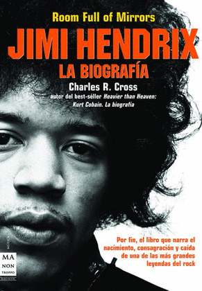 ROOM FULL OF MIRRORS. JIMI HENDRIX. LA BIOGRAFIA