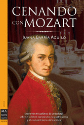 HISTORIAS CURIOSAS DE LA MUSICA Y LA GASTRONOMIA: CENANDO CON MOZART